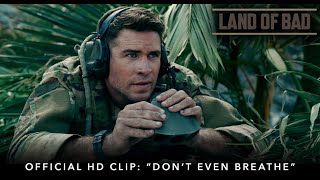 LAND OF BAD  Official HD Clip  quotDont Even Breathequot  Starring Liam Hemsworth amp Milo Ventimiglia [upl. by Peckham]