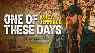 Whey Jennings One of These Days Official Music Video [upl. by Dene286]