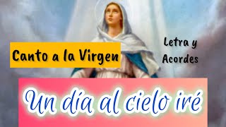 Un día al cielo iré canto a la Virgen de la Asunción con letra y acordes [upl. by Oreste]