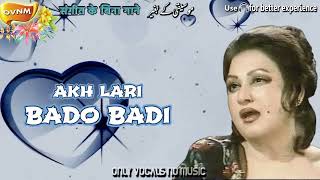 Akh Larri Bado Badi  Noor Jahan  Without Music Acapella Only Vocals No Music OVNM [upl. by Nawaj]