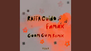 Famax Goom Gum Remix [upl. by Loralyn]