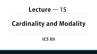 Cardinality and Modality  Lecture15  ICS Part2 [upl. by Nomelc]