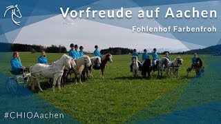 Vorfreude auf den CHIO Aachen  Fohlenhof Farbenfroh [upl. by Eirojram74]