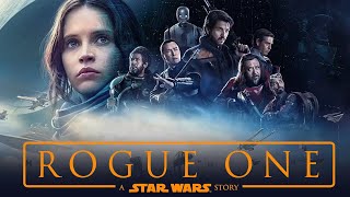 Rogue One A Star Wars Story 2016 Movie  Felicity JonesDiego LunaBen M  Fact And Review [upl. by Aimek587]