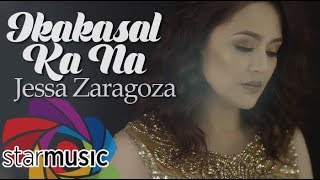 Ikakasal Ka Na  Jessa Zaragoza Music Video [upl. by Ciryl]