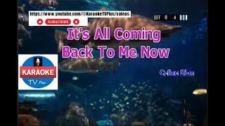 Its All Coming Back To Me Now  CELINE DION KARAOKE [upl. by Alyakcm]