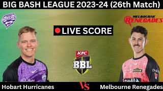 LiveMelbourne Renegades vs Hobart Hurricanes Big Bash League 2024 26th MatchMLR vs HBH Live Score [upl. by Eimyaj]