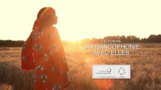 Le Fonds « la Francophonie avec Elles » [upl. by Valerie409]