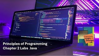 Principles of Program Chapter 2 Java 21 22 23 and 24 Labs [upl. by Ziza]