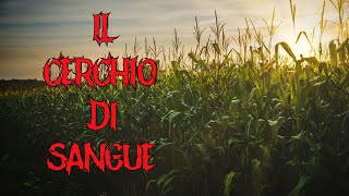 Storie horror  Il cerchio di sangue [upl. by Ramsay]