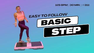 30 Minute Basic Step Aerobics for Beginners  125 BPM  STEP CLASS 311 [upl. by Llemart]