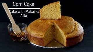 Corn Cake  Cake with Makai ka Atta  Easy Cornmeal Cake Recipe  Corn bread [upl. by Lune333]