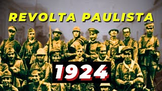 O que foi a Revolta Paulista de 1924 [upl. by Estevan]