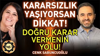 Kararsızlık Yaşıyorsan Dikkat Doğru Karar Vermenin Yolu  Mukaddes Pekin Başdil amp Cenk Sabuncuoğlu [upl. by Amati]