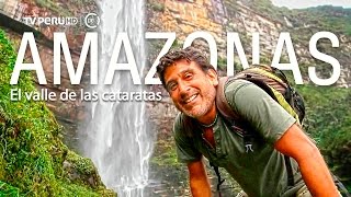 Reportaje al Perú  AMAZONAS el valle de las cataratas estreno [upl. by Moskow]