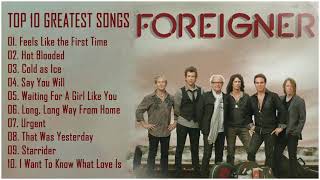 Foreigner Greatest Hits 2022  Complete Greatest Hits Full Album of Foreigner [upl. by Penman930]