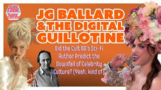 JG Ballard amp the Digital Guillotine Did a Cult 60s Author Predict the Downfall of Celeb Culture [upl. by Ensign]