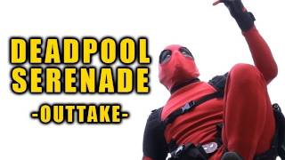 The Deadpool Serenade Outtake [upl. by Nived]