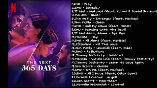 The Next 3 6 5 D a y s  Soundtrack Playlist [upl. by Kathy]