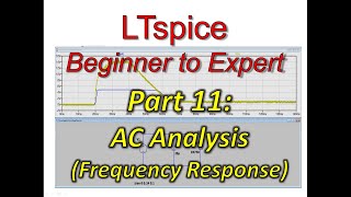 LTSpice Beginner To Expert Part 11 AC Analysis [upl. by Bull]