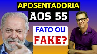 LULA DECRETA APOSENTADORIA AOS 55 ANOS Fato ou Fake Veja os detalhes neste vídeo [upl. by Cosma]