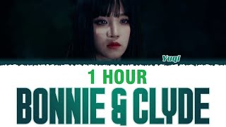 1 HOUR YUQI 우기 – BONNIE amp CLYDE Lyrics Color CodedHanRomEng [upl. by Nahc]