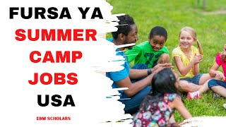 Fursa ya kupata Summer Camp Jobs  Marekani [upl. by Lawson886]