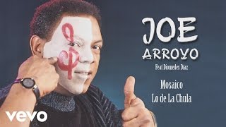 Joe Arroyo  Mosaico Lo de La Chula Cover Audio [upl. by Londoner145]