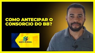 Como Antecipar o Consorcio do Bb [upl. by Aihsemat451]