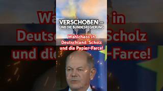 Wahlchaos in Deutschland Scholz und die PapierFarce [upl. by Eissirk979]