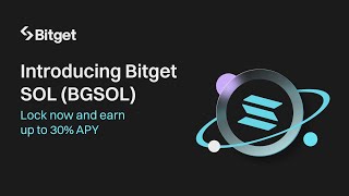 Earn Up to 30 APR with Bitget SOL BGSOL Staking [upl. by Yelnats]