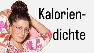 Kaloriendichte Menge ≠ Kalorien [upl. by Bainbridge]