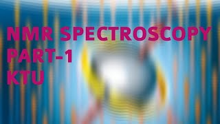 KTUENGINEERING CHEMISTRY ♦️ NMR SPECTROSCOPY♦️ PART1PRINICIPLE amp NMR ACTIVE INACTIVE NUCLEUS [upl. by Elita]