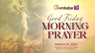 Sambuhay TV Mass  March 29 2024  Good Friday Morning Prayer [upl. by Aisenat]