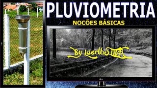 PLUVIOMETRIA Noções Básicas [upl. by Ahselak72]