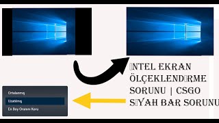 İNTEL EKRAN ÖLÇEKLENDİRME SORUNU \u00100 ÇÖZÜM  CSGO 43 TAM EKRAN SORUNU [upl. by Ahsiekan613]