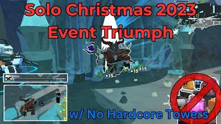 Solo Christmas 2023 Event Triumph w No Event amp Hardcore Towers  Tower Defense Simulator [upl. by Vas689]