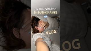 Un día conmigo en Buenos Aires 🇦🇷❤️ buenosaires argentina vlog [upl. by Ordnael645]