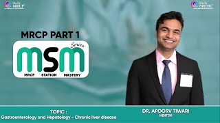 MSM Series  MRCP Part 1  Gastroenterology amp Hepatology  Chronic liver disease Dr Apoorv Tiwari [upl. by Ernest]