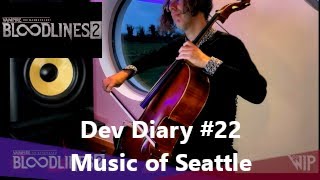 VtMB2  Dev Diary 22  Music of Seattle [upl. by Nolrah]