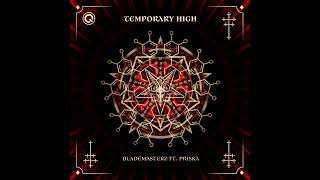 Blademasterz ft PRISKA  Temporary High Part II Brennan Heart amp Toneshifterz Remix [upl. by Ttnerb]