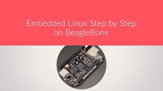 New Course  Embedded Linux Step by step using Beaglebone [upl. by Oliy]