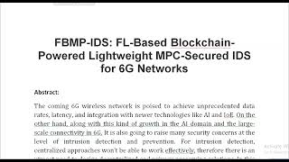 FBMP IDS FL Based Blockchain Powered Lightweight MPC Secured IDS for 6G Networks [upl. by Kippie515]