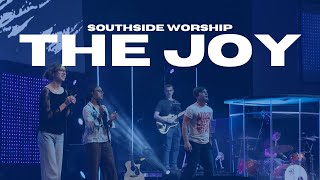 The Joy  Southside Worship [upl. by Leissam830]