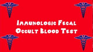 Pronounce Medical Words ― Immunologic Fecal Occult Blood Test [upl. by Seidule]