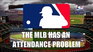 The MLB Has An Attendance Problem [upl. by Koy]