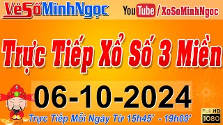 Xổ Số Minh Ngọc Trực Tiếp Xổ Số Ngày 06102024 KQXS Miền Nam XSMN Miền Trung XSMT Miền Bắc XSMB [upl. by Weylin]