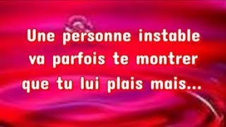 💖 Une personne instable parfois te montrer que tu lui plais mais 💖 [upl. by Edrahs]