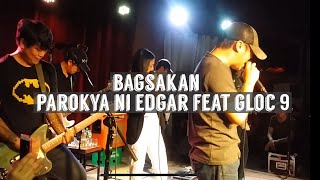 Parokya Ni Edgar  feat Gloc 9  Bagsakan  Live  12 Monkeys I 01192018 [upl. by Animehliw6]