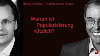 Bernhard Pörksen und Friedeman Schulz von Thun  Warum ist Popularisierung nützlich [upl. by Alaikim]